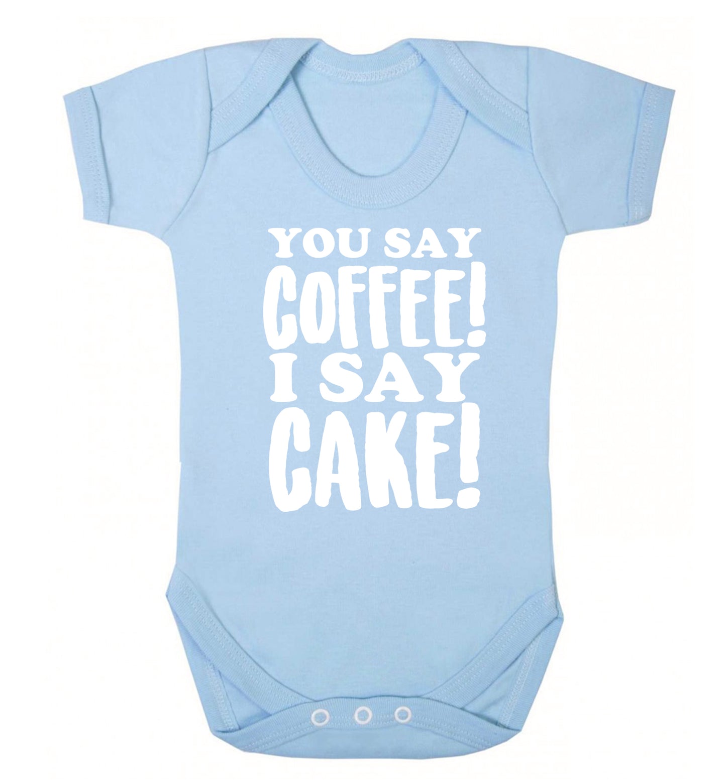 You say coffee I say cake! Baby Vest pale blue 18-24 months