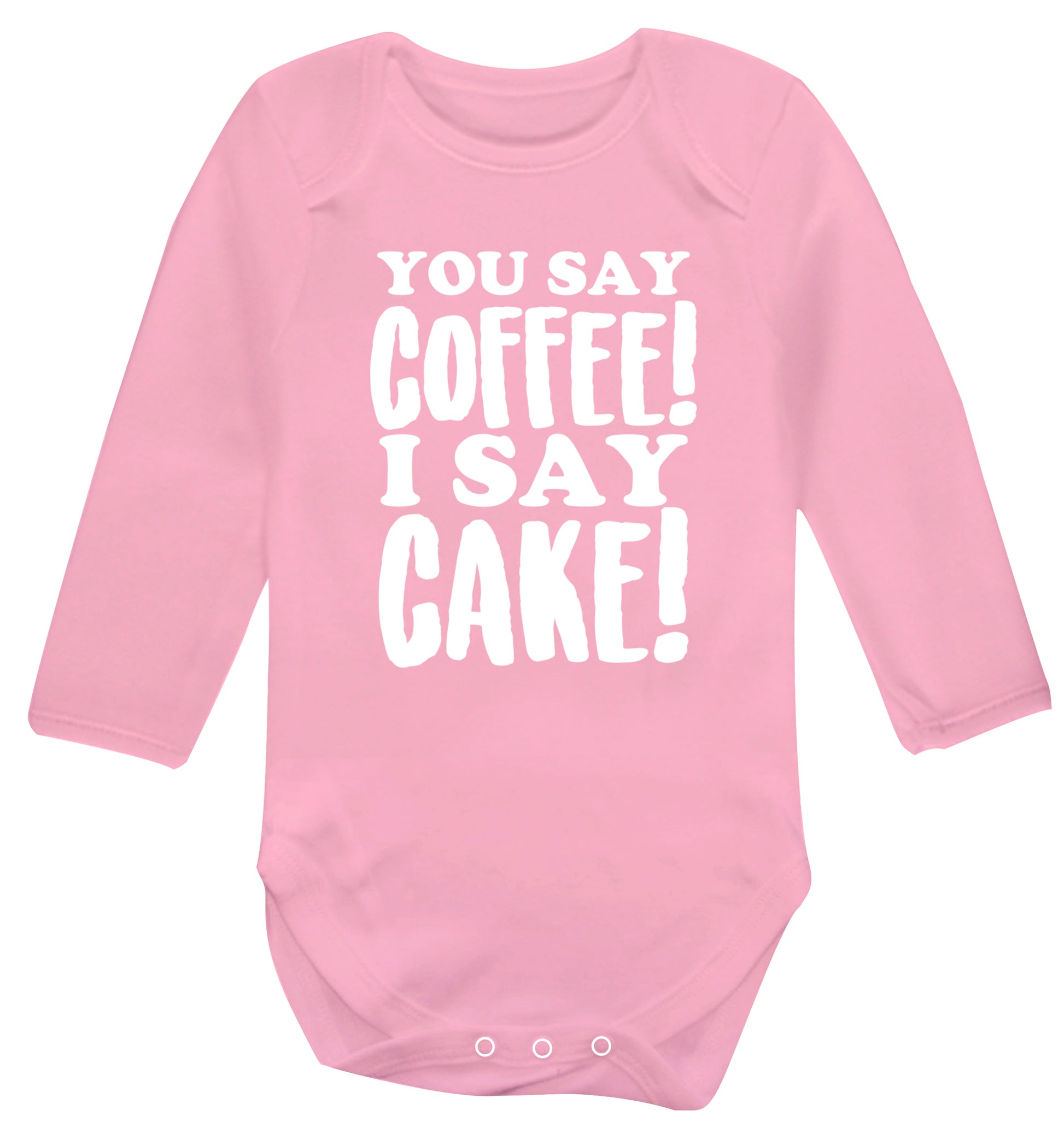 You say coffee I say cake! Baby Vest long sleeved pale pink 6-12 months