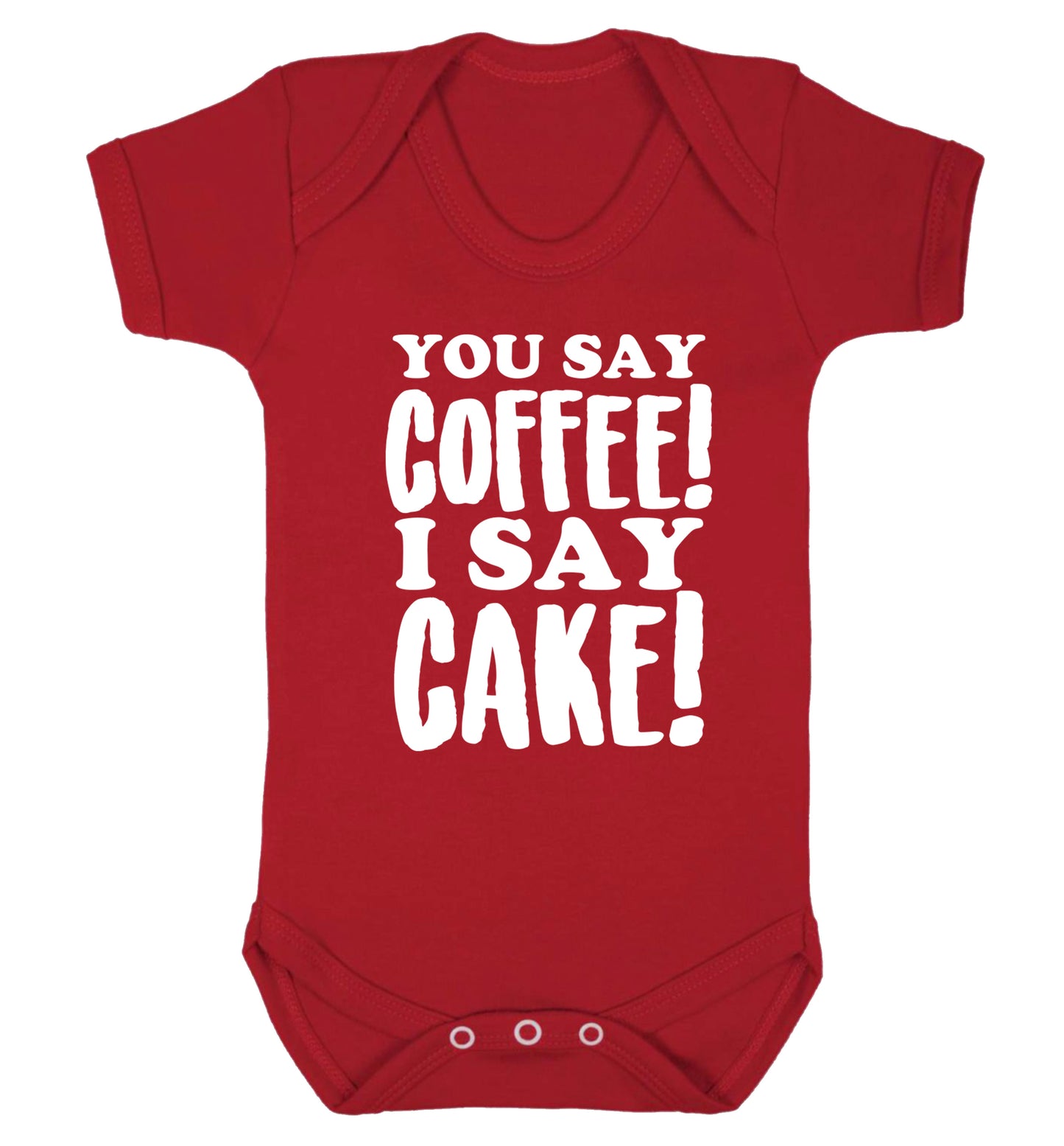 You say coffee I say cake! Baby Vest red 18-24 months