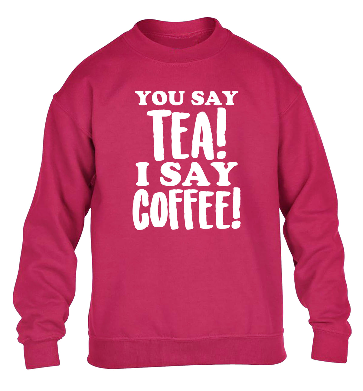 You say tea I say coffee! children's pink sweater 12-14 Years