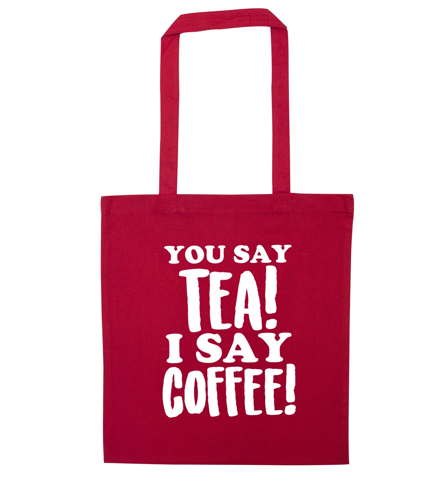 You say tea I say coffee! red tote bag