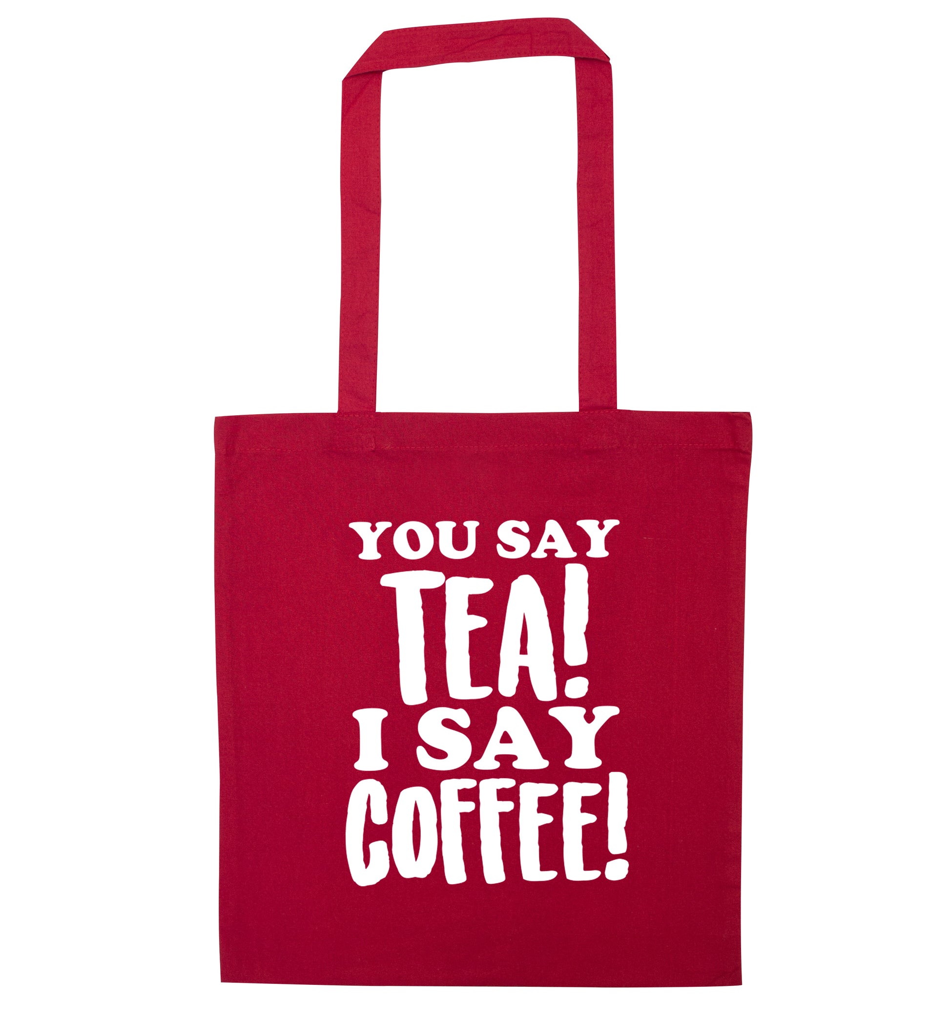 You say tea I say coffee! red tote bag