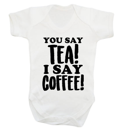 You say tea I say coffee! Baby Vest white 18-24 months