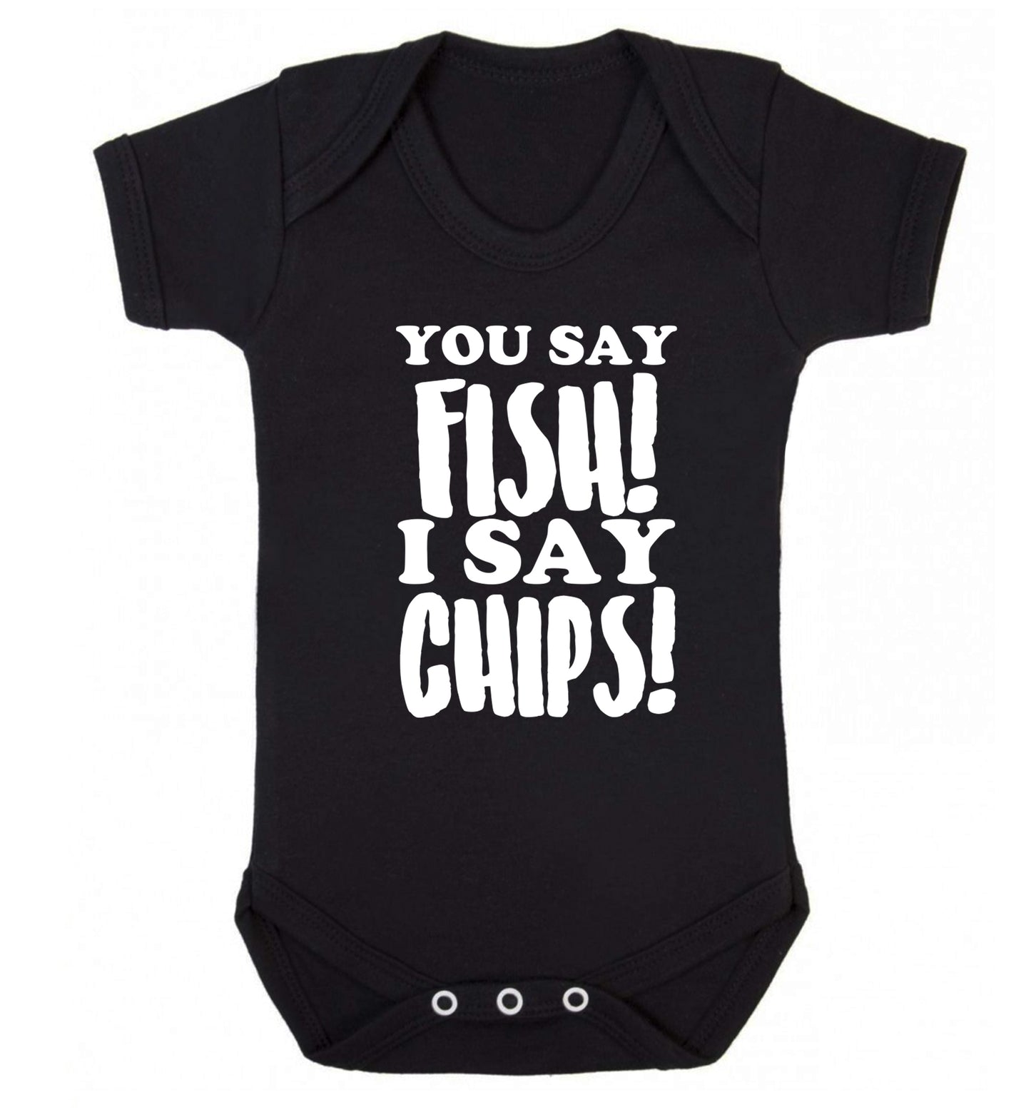You say fish I say chips! Baby Vest black 18-24 months