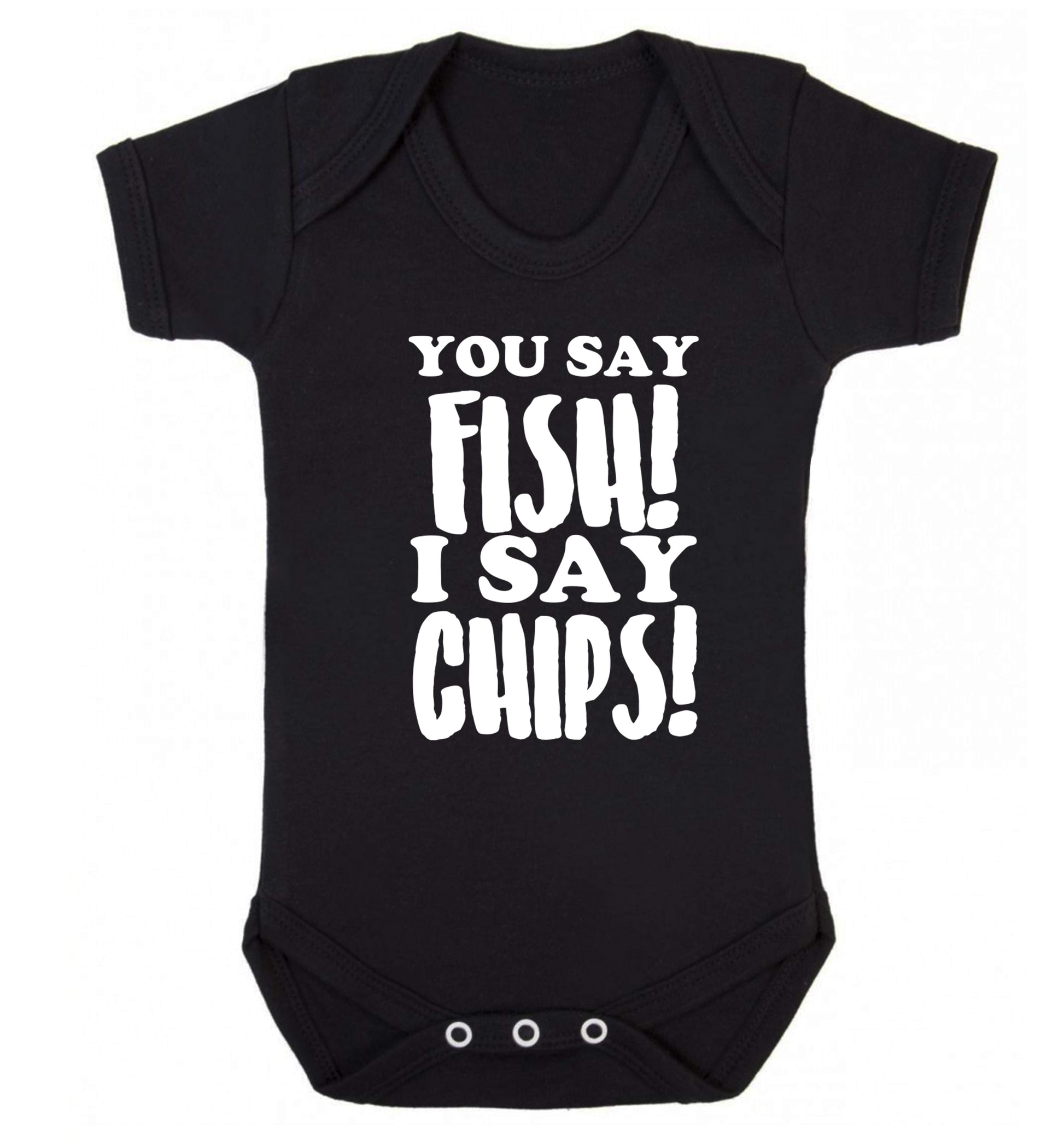 You say fish I say chips! Baby Vest black 18-24 months