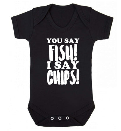 You say fish I say chips! Baby Vest black 18-24 months
