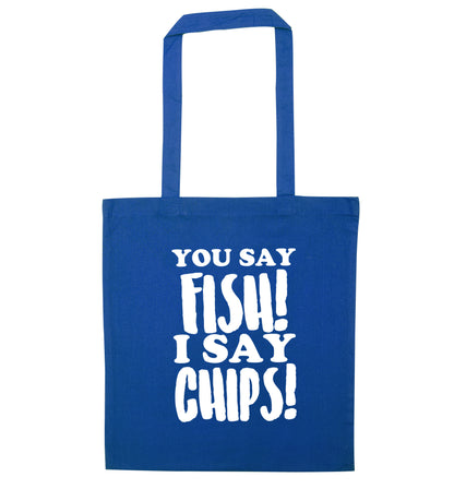 You say fish I say chips! blue tote bag