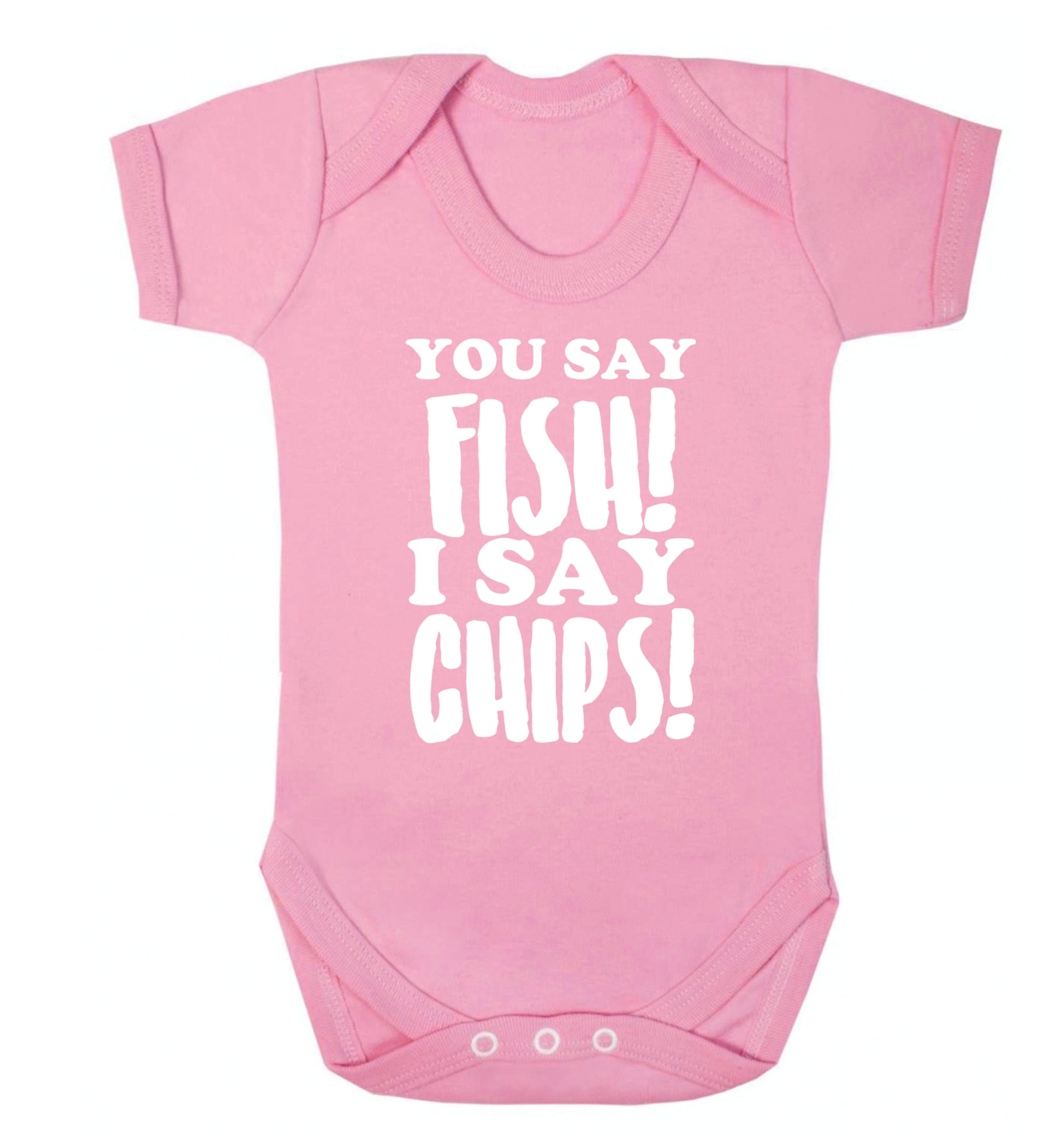 You say fish I say chips! Baby Vest pale pink 18-24 months