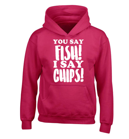 You say fish I say chips! children's pink hoodie 12-14 Years