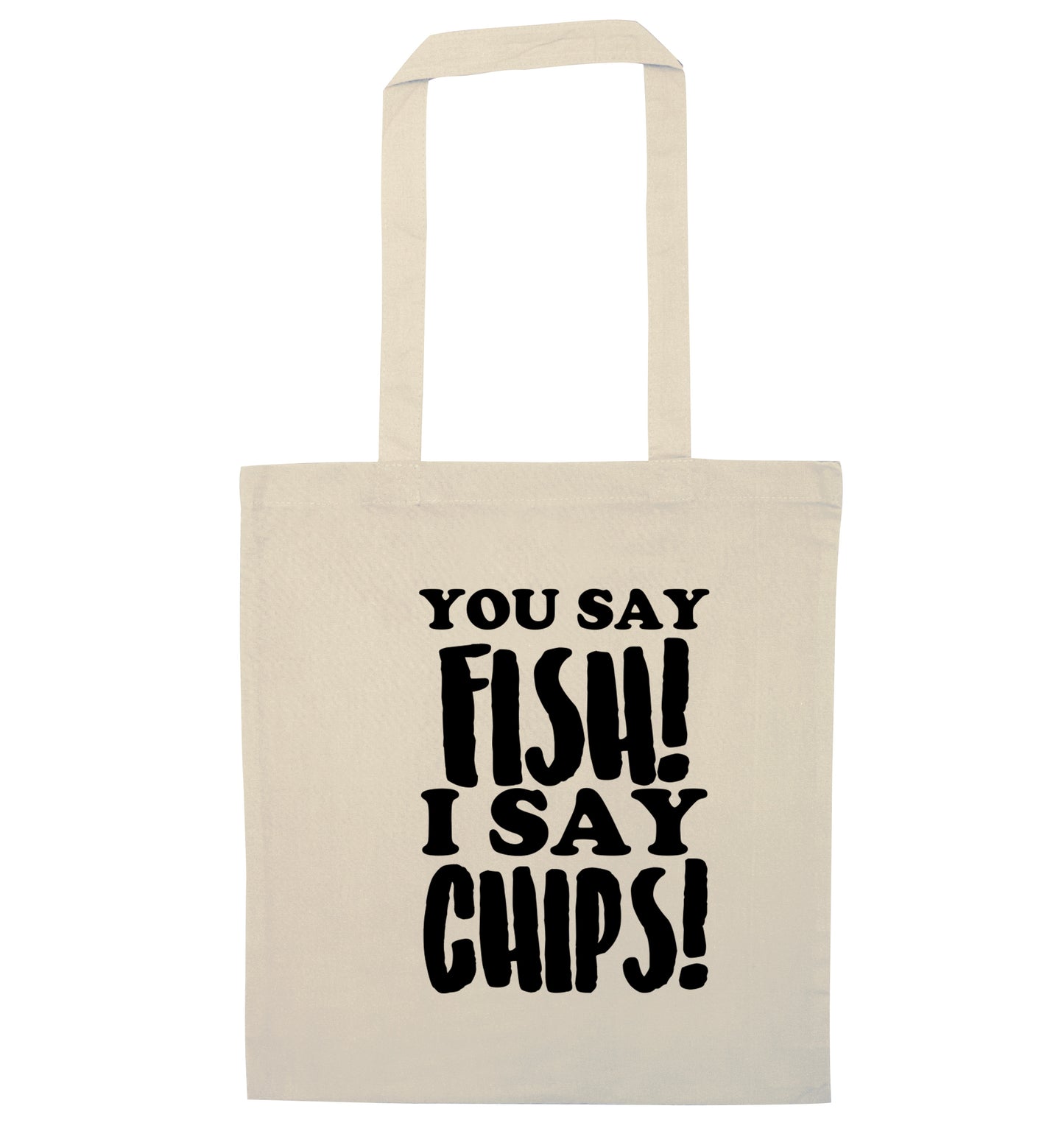 You say fish I say chips! natural tote bag