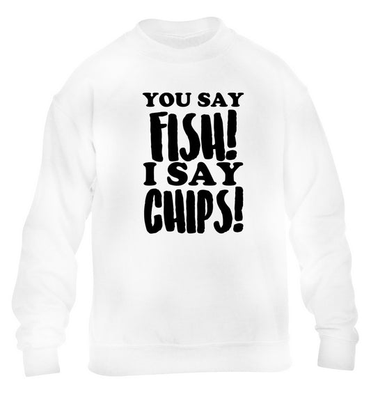 You say fish I say chips! children's white sweater 12-14 Years