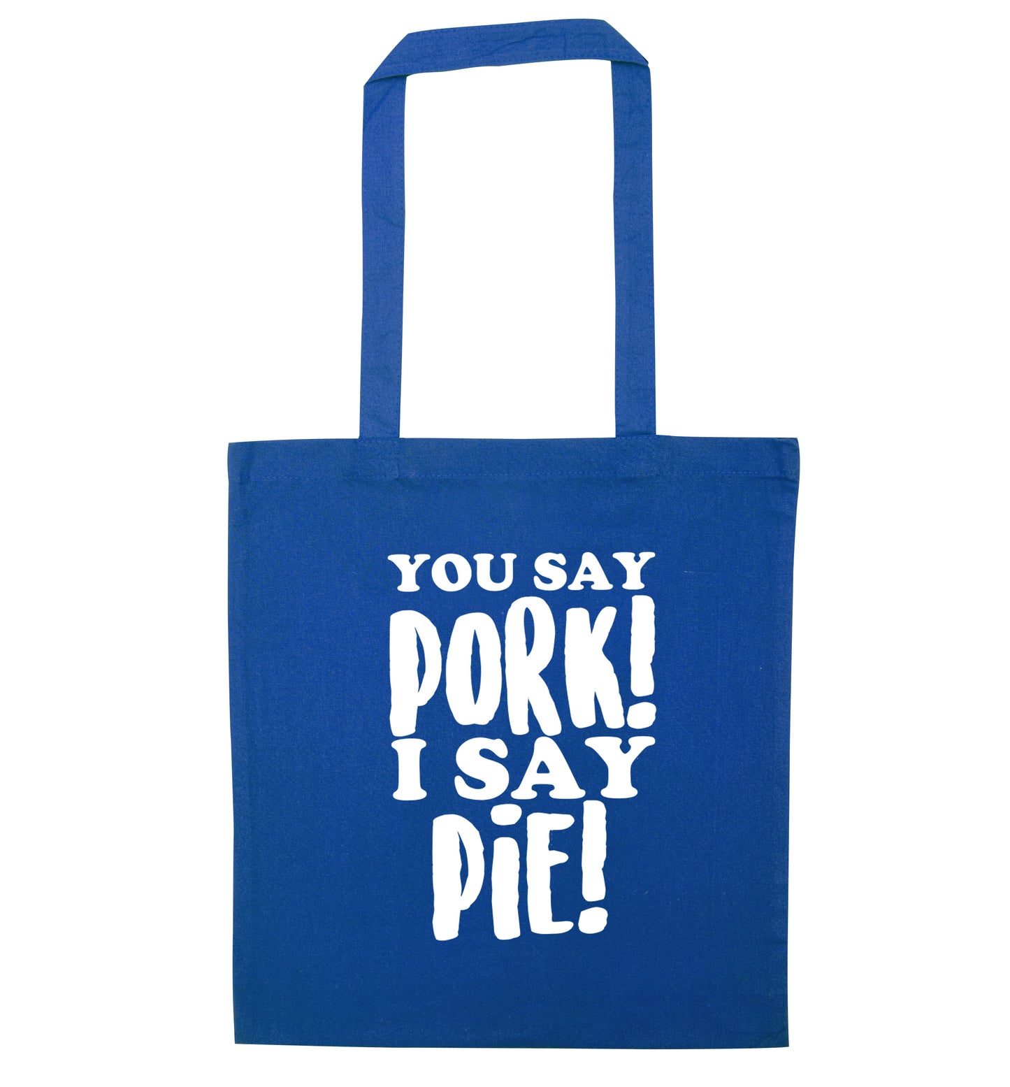You say pork I say pie! blue tote bag