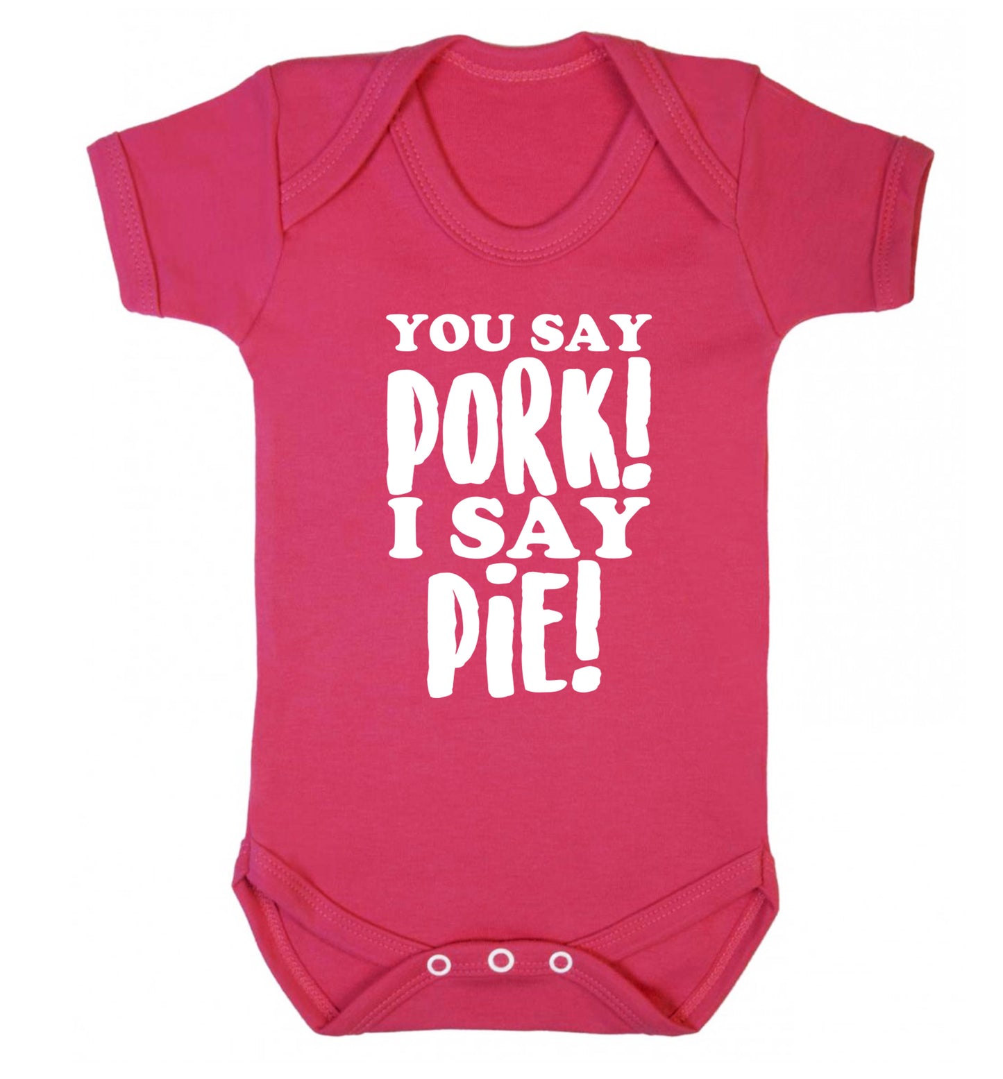 You say pork I say pie! Baby Vest dark pink 18-24 months