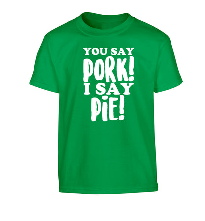 You say pork I say pie! Children's green Tshirt 12-14 Years