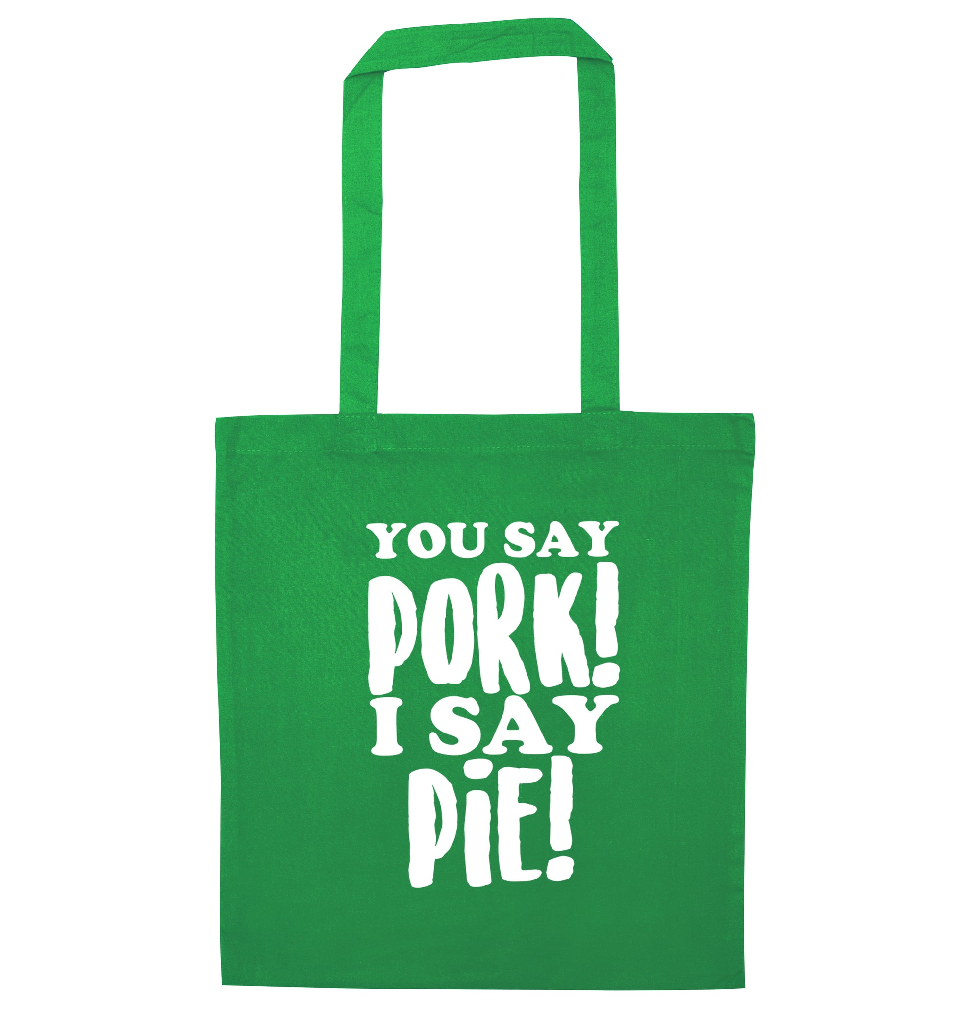 You say pork I say pie! green tote bag