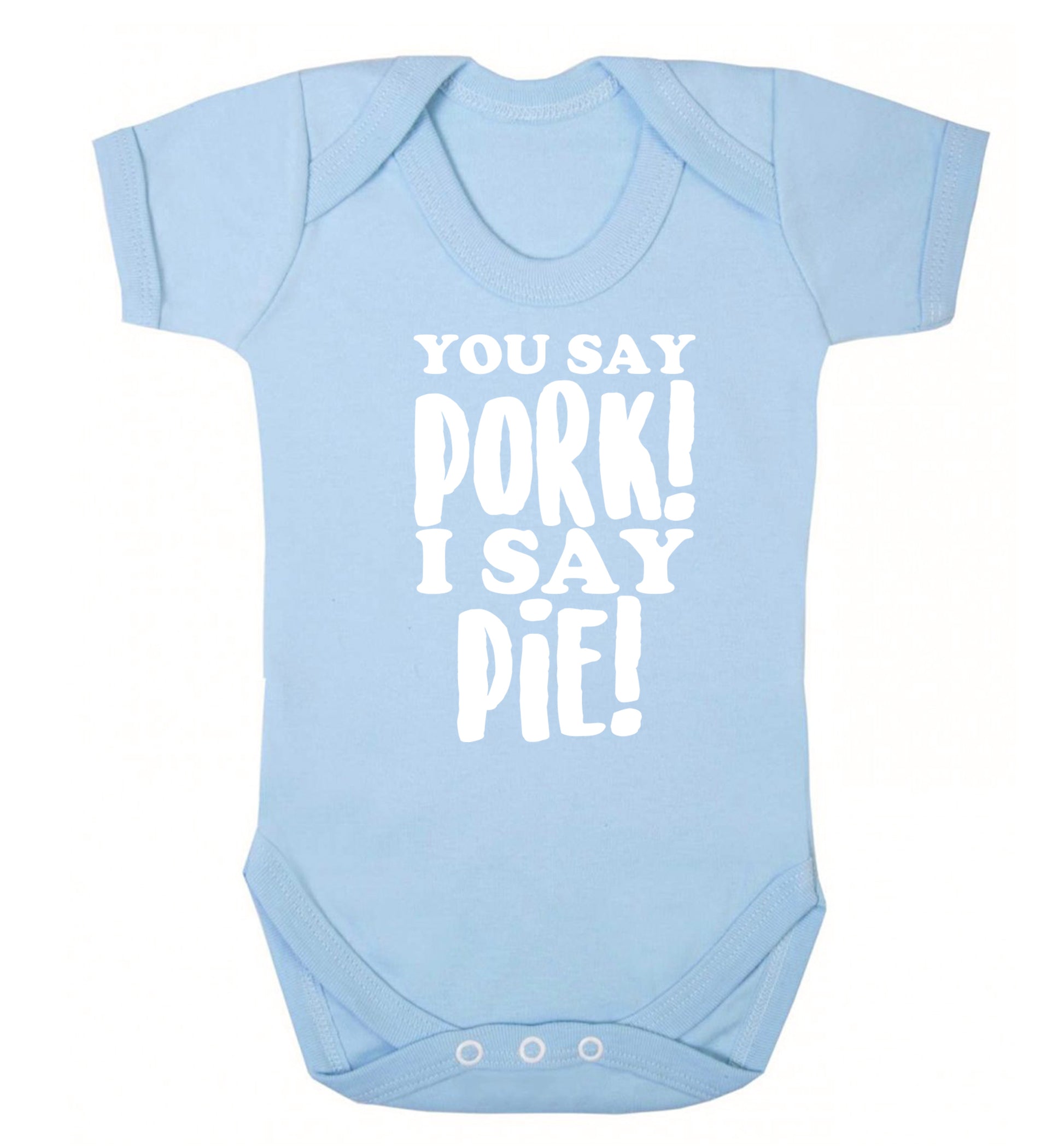 You say pork I say pie! Baby Vest pale blue 18-24 months