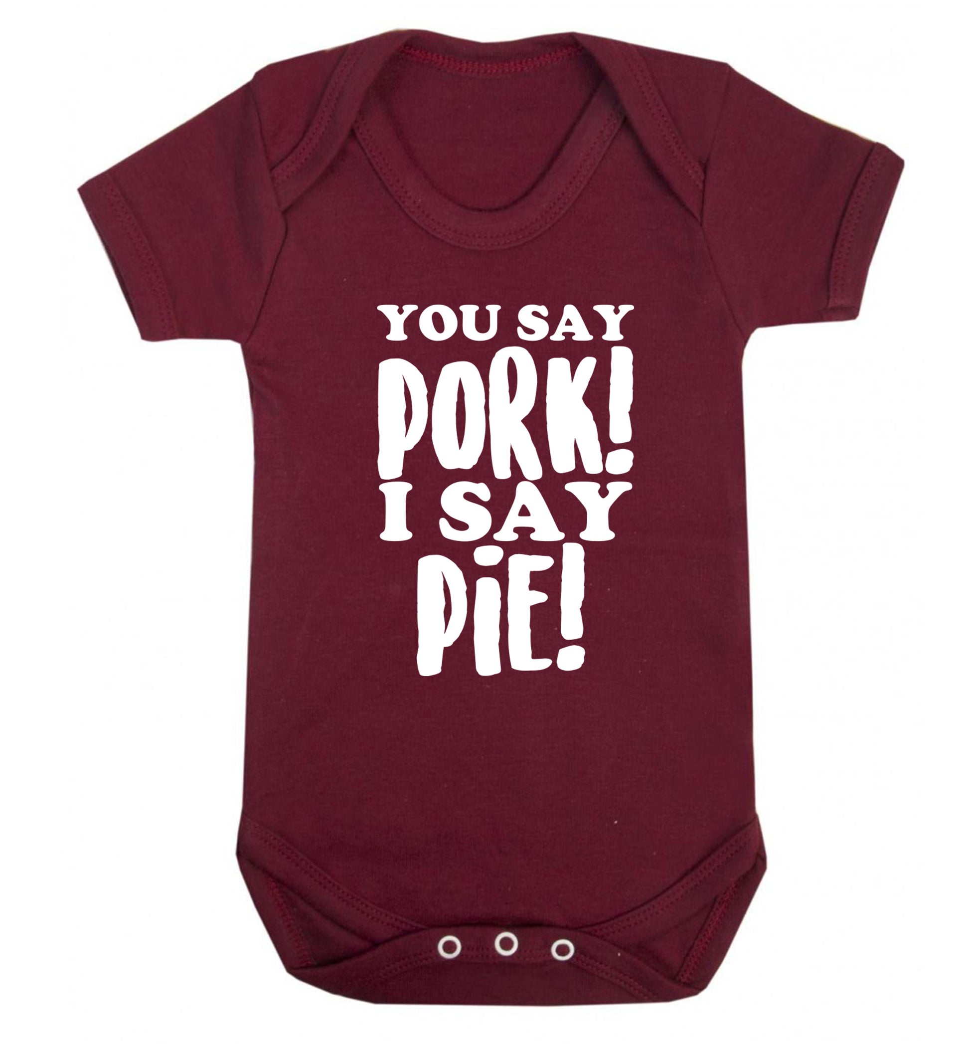 You say pork I say pie! Baby Vest maroon 18-24 months