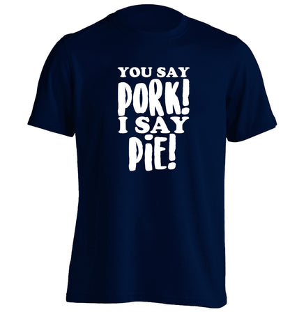 You say pork I say pie! adults unisex navy Tshirt 2XL