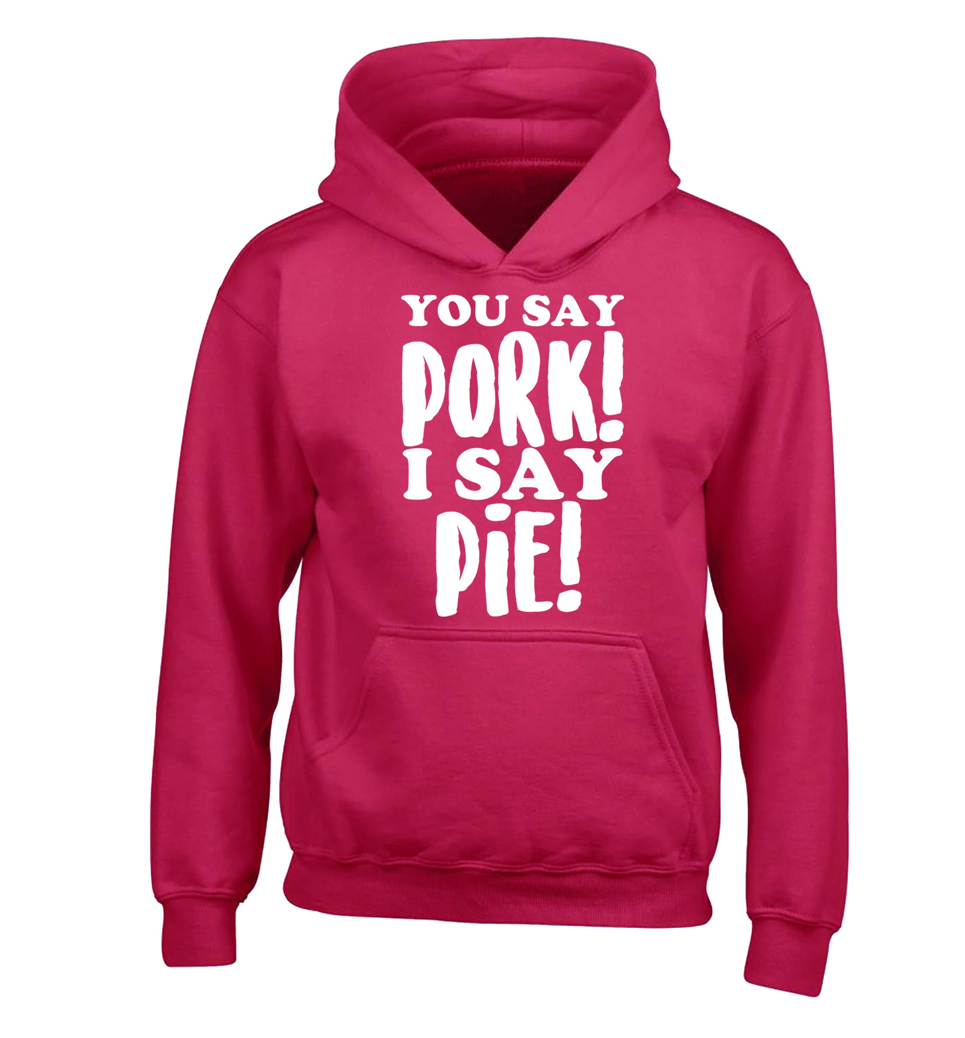 You say pork I say pie! children's pink hoodie 12-14 Years
