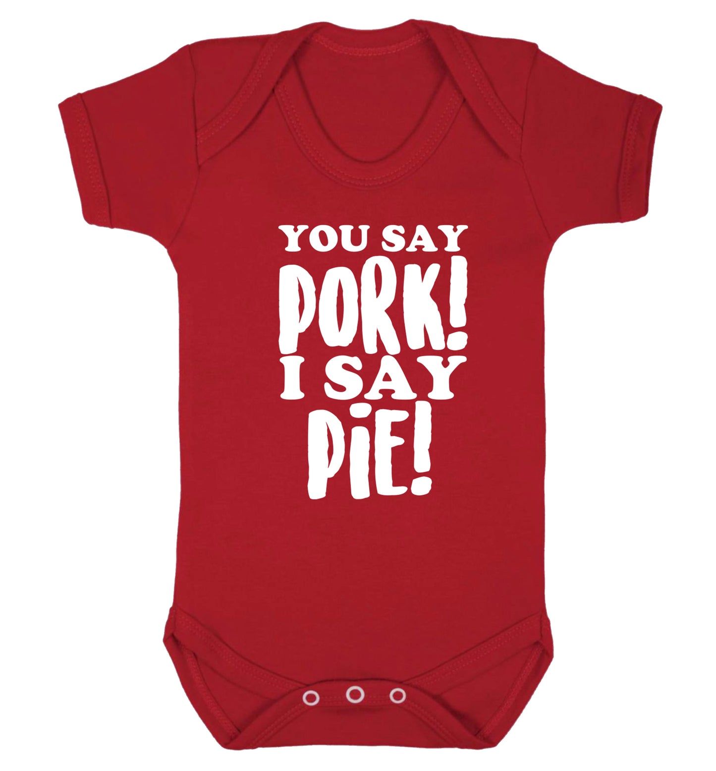 You say pork I say pie! Baby Vest red 18-24 months