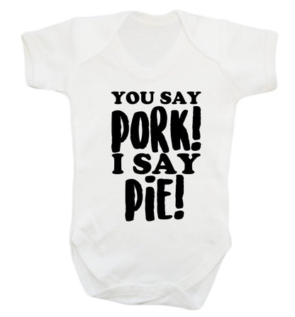 You say pork I say pie! Baby Vest white 18-24 months