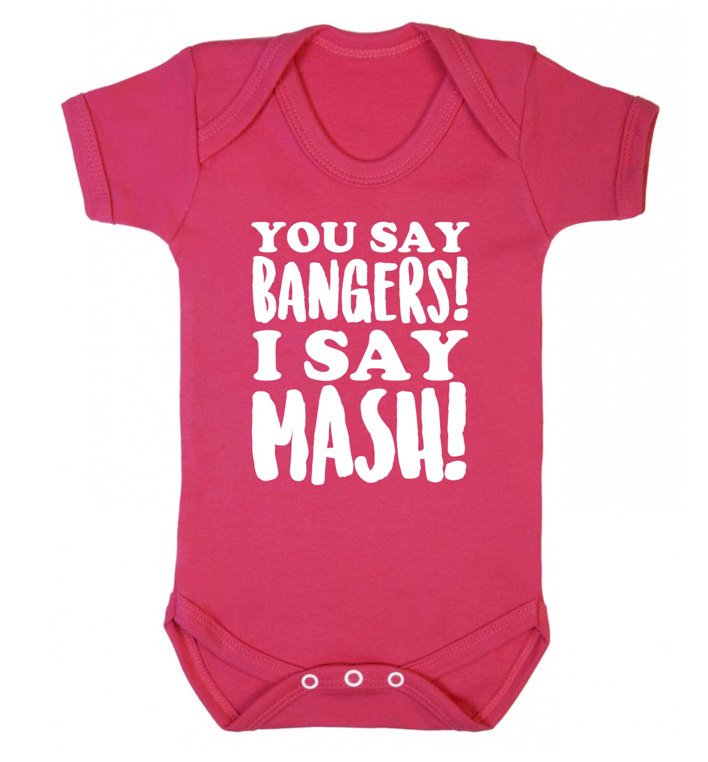 You say bangers I say mash! Baby Vest dark pink 18-24 months