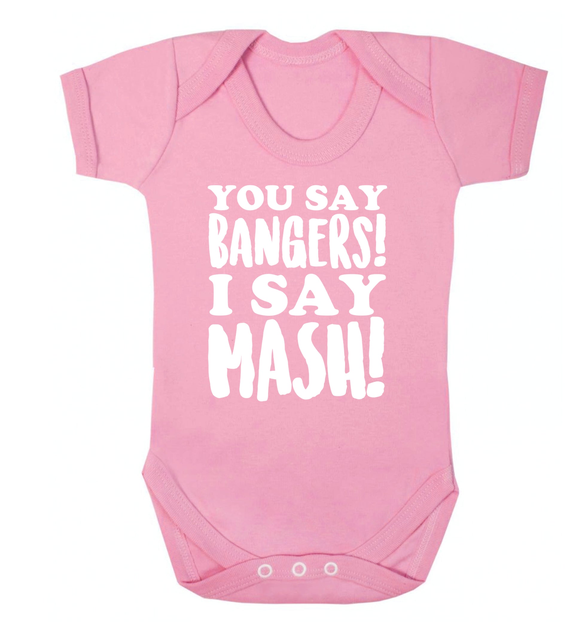 You say bangers I say mash! Baby Vest pale pink 18-24 months