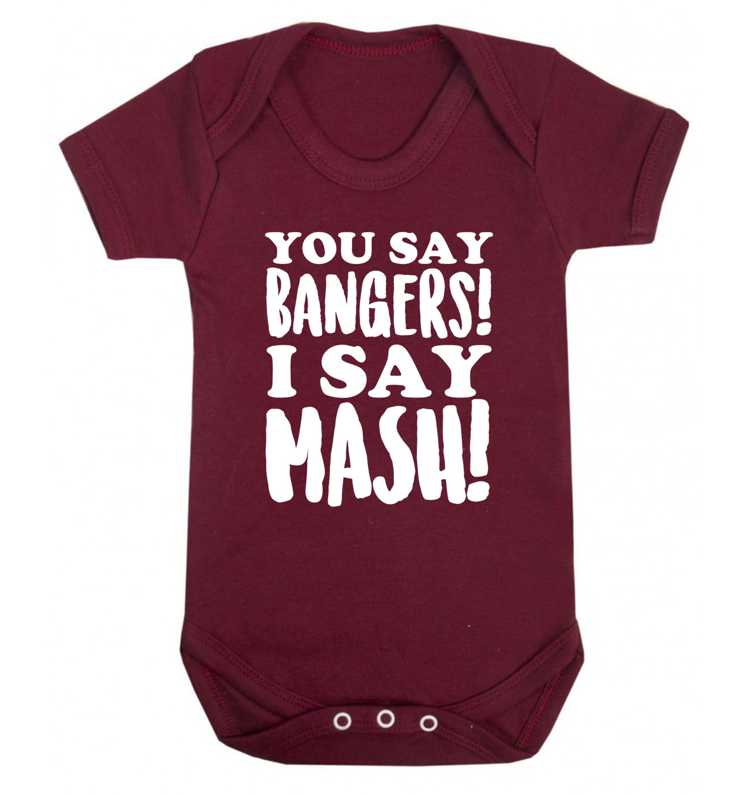 You say bangers I say mash! Baby Vest maroon 18-24 months