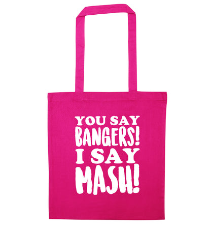You say bangers I say mash! pink tote bag