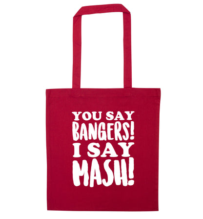 You say bangers I say mash! red tote bag