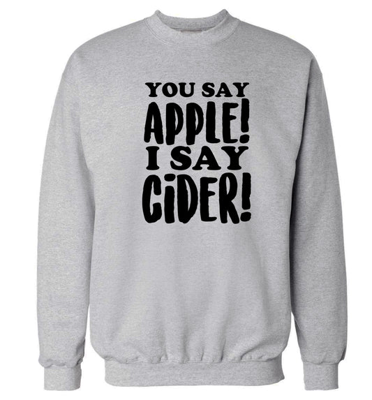 You say apple I say cider! Adult's unisex grey Sweater 2XL