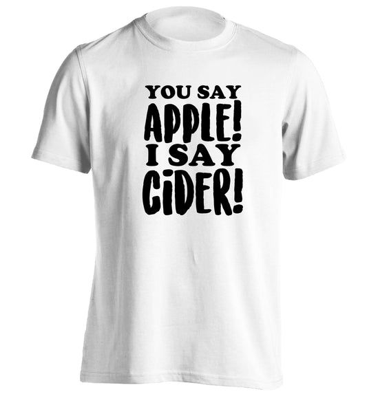 You say apple I say cider! adults unisex white Tshirt 2XL