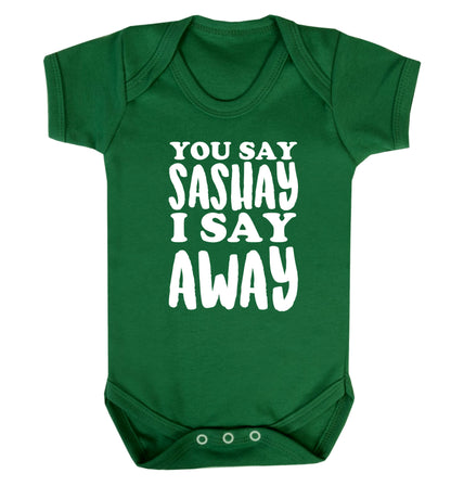 You say sashay I say away! Baby Vest green 18-24 months