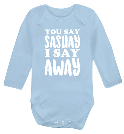 You say sashay I say away! Baby Vest long sleeved pale blue 6-12 months