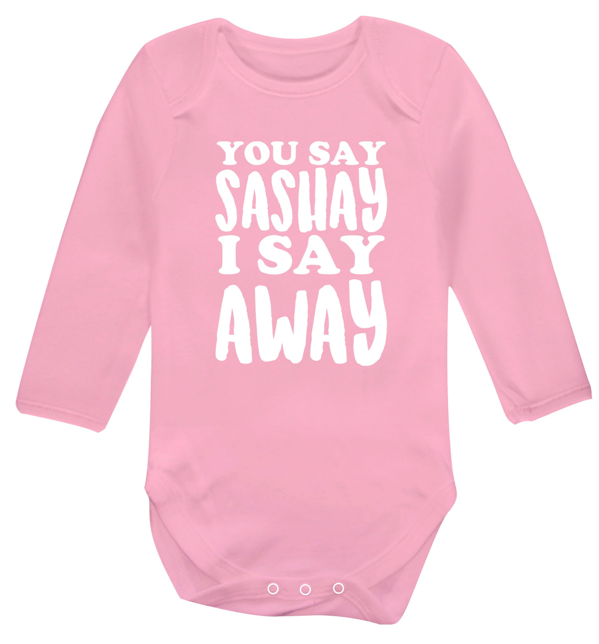 You say sashay I say away! Baby Vest long sleeved pale pink 6-12 months