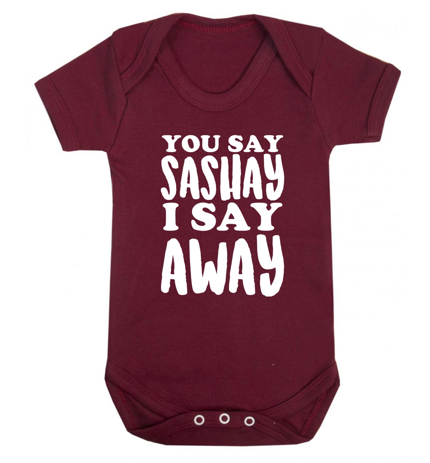 You say sashay I say away! Baby Vest maroon 18-24 months