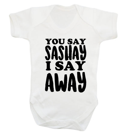 You say sashay I say away! Baby Vest white 18-24 months