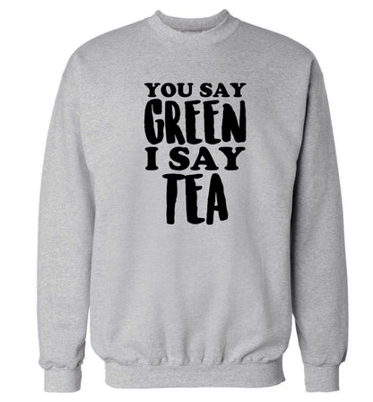 You say green I say tea! Adult's unisex grey Sweater 2XL