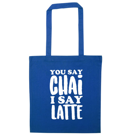 You say chai I say latte! blue tote bag