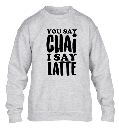 You say chai I say latte! children's grey sweater 12-14 Years