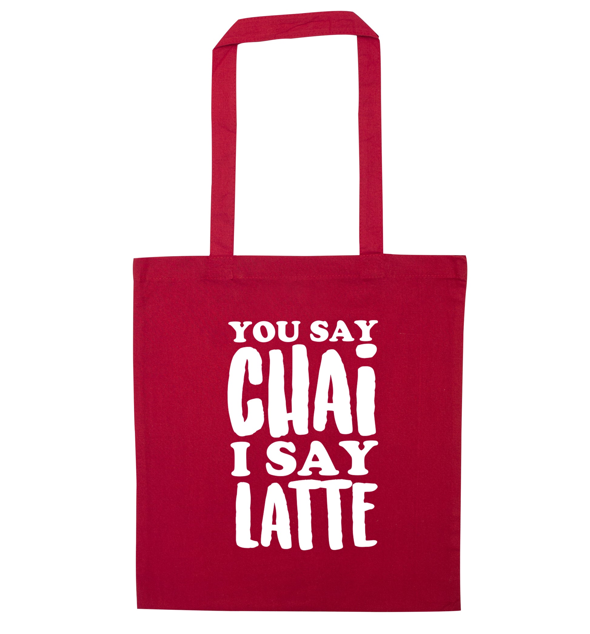 You say chai I say latte! red tote bag