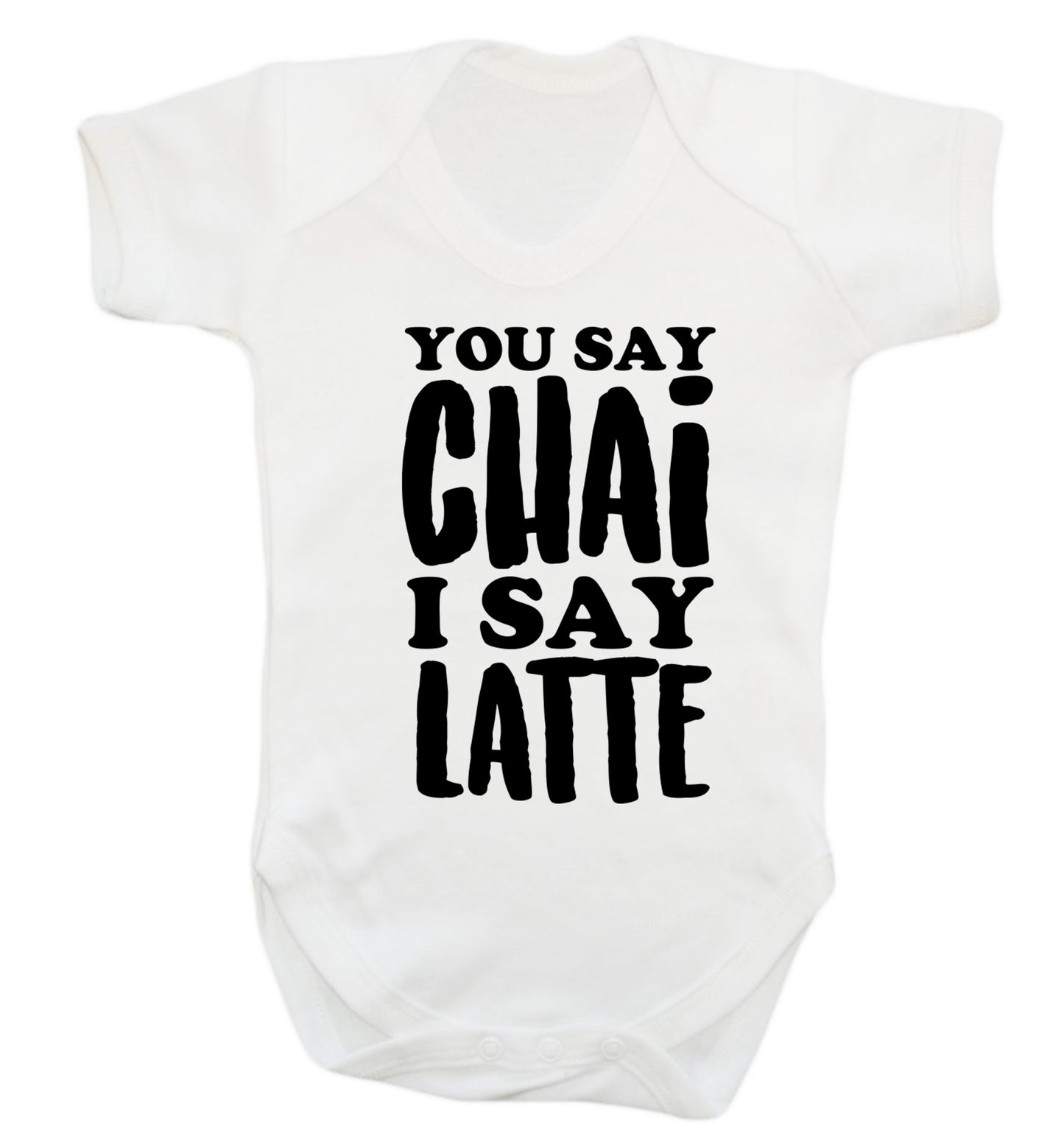 You say chai I say latte! Baby Vest white 18-24 months