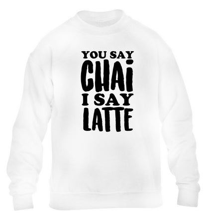 You say chai I say latte! children's white sweater 12-14 Years