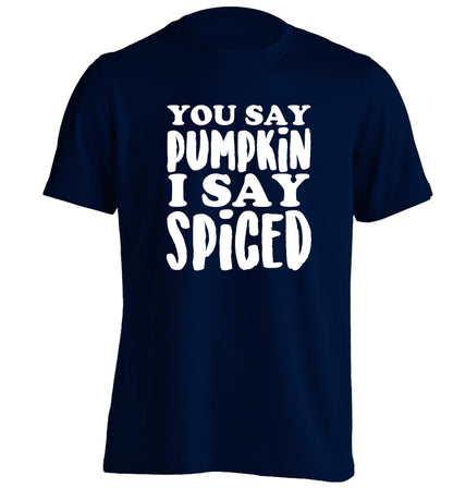 You say pumpkin I say spiced! adults unisex navy Tshirt 2XL