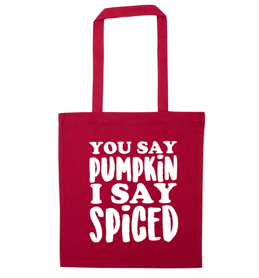 You say pumpkin I say spiced! red tote bag