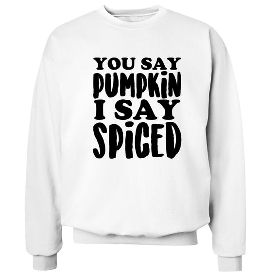 You say pumpkin I say spiced! Adult's unisex white Sweater 2XL