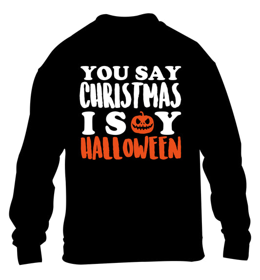You say christmas I say halloween! children's black sweater 12-14 Years