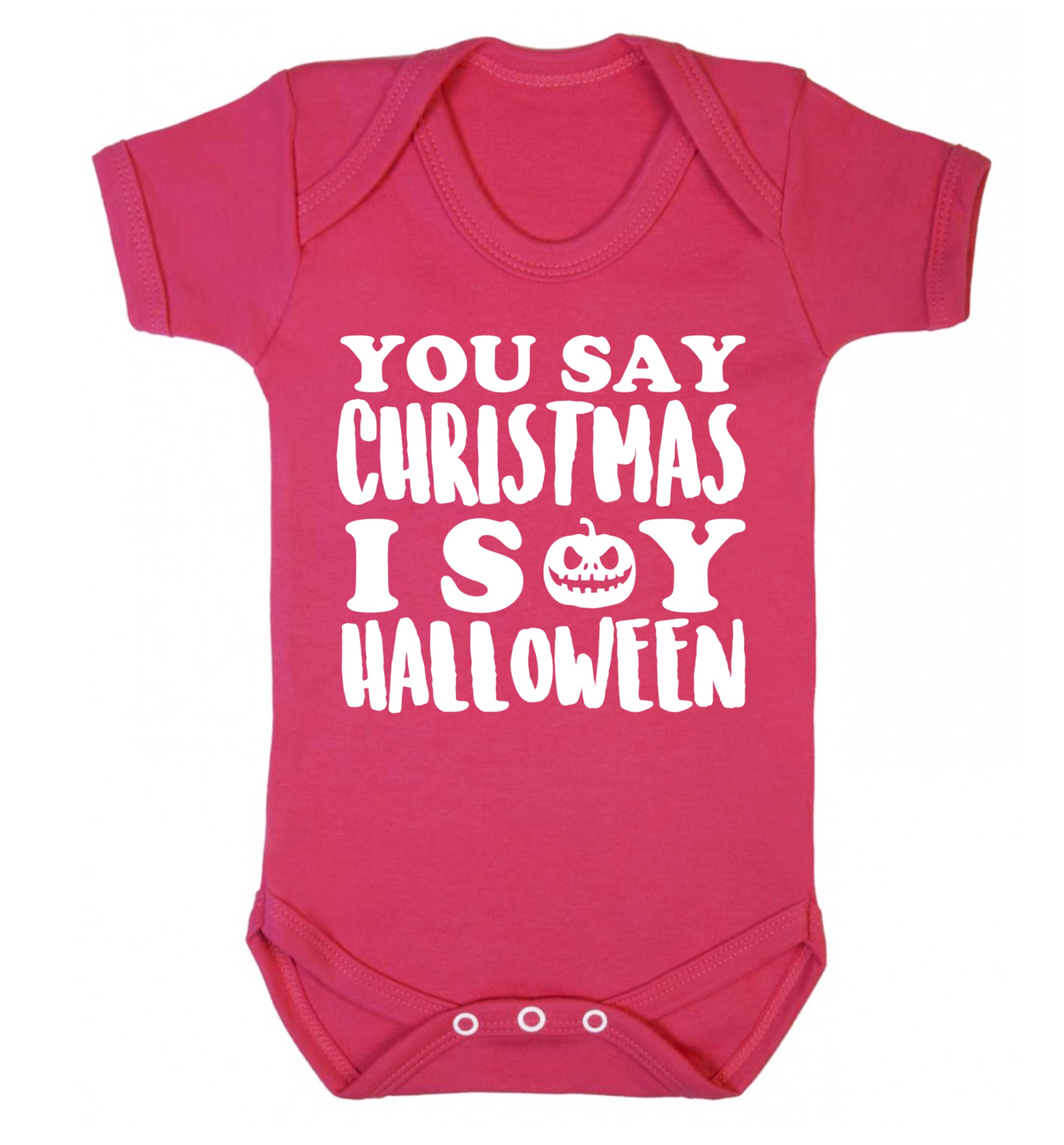 You say christmas I say halloween! Baby Vest dark pink 18-24 months