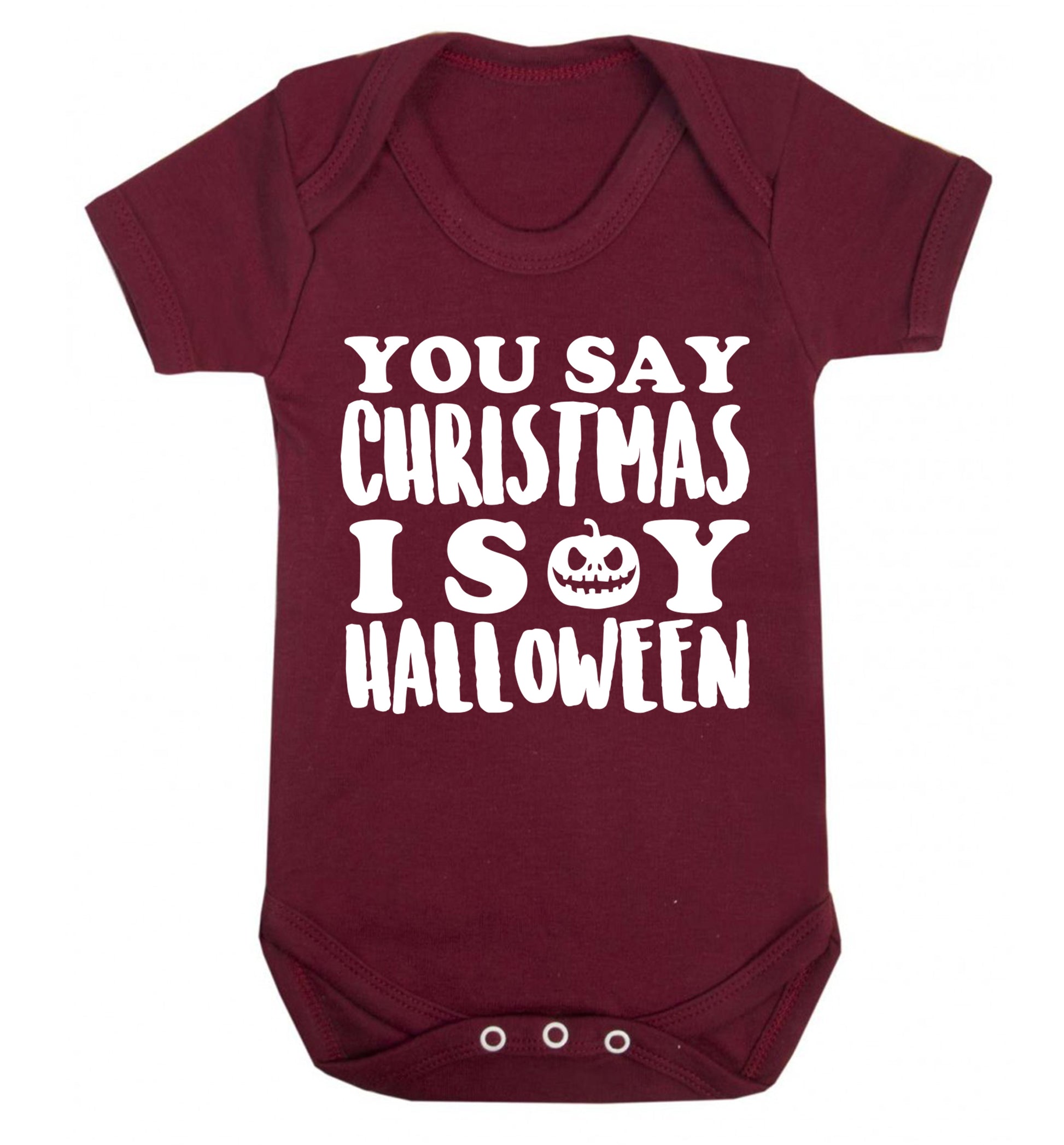 You say christmas I say halloween! Baby Vest maroon 18-24 months
