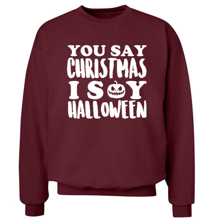 You say christmas I say halloween! Adult's unisex maroon Sweater 2XL